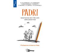 Padri. Istantanee dei mille volti della paternità