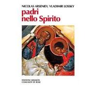 Padri nello Spirito. La paternità spirituale in Russia nei secoli XVIII e XIX
