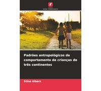 Padrões antropológicos de comportamento de crianças de três continentes