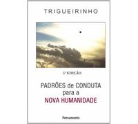 Padrões de Conduta Para a Nova Humanidade (Em Portuguese do Brasil)