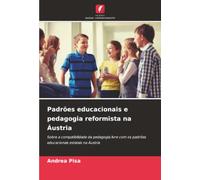 Padrões educacionais e pedagogia reformista na Áustria: Sobre a compatibilidade da pedagogia livre com os padrões educacionais estatais na Áustria