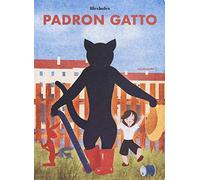 Padron gatto. Ediz. a colori