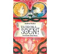 Padrona dei sogni. Il cristallo della mente