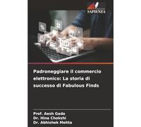 Padroneggiare il commercio elettronico: La storia di successo di Fabulous Finds