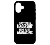 Padroneggiare la leadership non solo gestire il business Custodia per iPhone 16