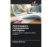 Padroneggiare l'insegnamento dell'inglese: La vostra guida per un insegnamento efficace dell'inglese