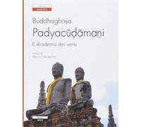 Padyacudamani. Il diadema dei versi. Testo sanscrito a fronte