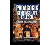 Pädagogik - Gemeinschaft erleben: Rituale im Jahreskreis