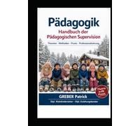 Pädagogik - Handbuch der Pädagogischen Supervision: Theorien · Methoden · Praxis · Professionalisierung