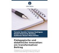 Pädagogische und didaktische Innovation: ein transformativer Beitrag: Pädagogische und didaktische Innovation: ein transformativer Beitrag für Bildung und Sport