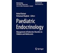 Paediatric Endocrinology: Management of Endocrine Disorders in Children and Adolescents