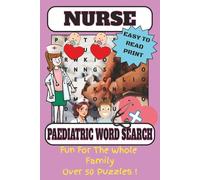 Paediatric Nurse Word Search Book: Includes Word Search Puzzles About Paediatric Care and Nursing Life