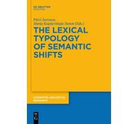 Päivi Juvonen The Lexical Typology of Semantic Shifts (Tascabile)