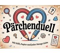 Pärchenduell - Mit Stift, Papier und jeder Menge Liebe: Das ultimative Spielbuch für Paare - Rätsel, Challenges, Duelle & Spaß für zwei Herzen