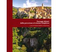 Paola Puma - Bollet - Paesaggi abitati: dalla percezione al sistema complesso.