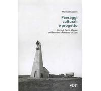 Paesaggi Culturali e Progetto. Verso il Parco Museo del Petriolo e Fornovo di Ta