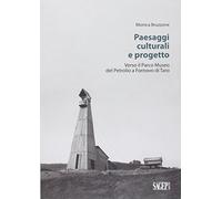 Paesaggi culturali e progetto. Verso il Parco museo del petrolio a Fornovo di Taro