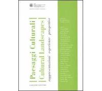 Paesaggi culturali. Rappresentazioni, esperienze, prospettive-Cultural landscape. Ediz. bilingue