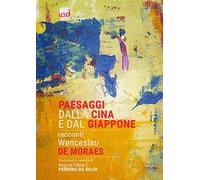 Paesaggi dalla Cina e dal Giappone