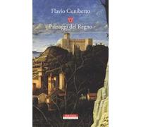 Paesaggi del Regno. Dai luoghi francescani al Luogo Assoluto