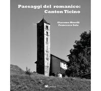 Paesaggi del romanico: Canton Ticino - 2019 - GWMAX