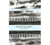 Paesaggi del tempo. Poesie 1988-2009
