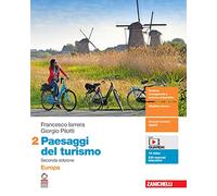 Paesaggi del turismo. Per le Scuole superiori. Con Contenuto digitale (fornito elettronicamente). Europa (Vol. 2)