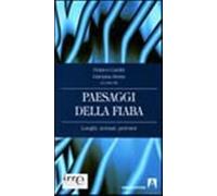 Paesaggi della fiaba. Luoghi, scenari, percorsi - Cambi Franco, Rossi Gaetana