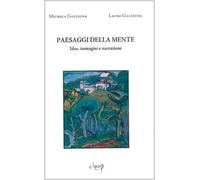 Paesaggi della mente. Idee, immagini e narrazioni