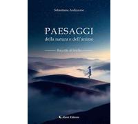 Paesaggi della natura e dell'animo