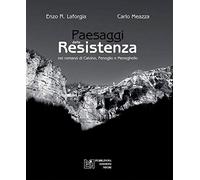 Paesaggi della Resistenza nei romanzi di Calvino, Fenoglio e Meneghello