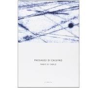 Carlo Fabio – Paesaggi di Calvino