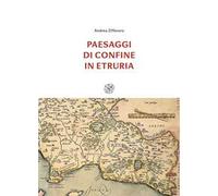 Paesaggi di confine in Etruria