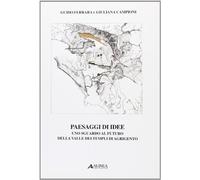 Paesaggi di idee. Uno sguardo al futuro della valle dei Templi di Agrigento