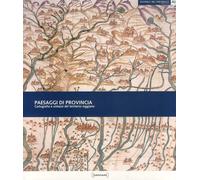 Paesaggi di provincia. Cartografia e sintassi del territorio reggiano