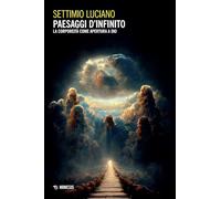Paesaggi d'infinito. La corporeità come apertura a Dio