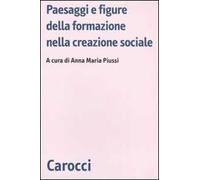 Paesaggi e figure della formazione nella creazione sociale