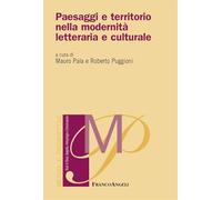 Paesaggi e territorio nella modernità letteraria e culturale