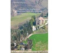 Paesaggi in transizione ambientale, digitale, culturale. Atti dell'Edizione Speciale della Scuola di Paesaggio «Emilio Sereni» (Mercato Saraceno, 1-3 settembre 2023). Nuova ediz.