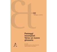 Paesaggi incompiuti. Verso un nuovo glossario