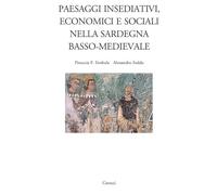 Paesaggi insediativi, economici e sociali nella Sardegna basso-medievale