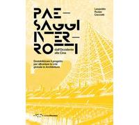 Paesaggi interrotti dall'Occidente alla Cina. Destabilizzare il progetto per affrontare la crisi globale in architettura