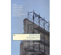 Paesaggi interrotti. Territorio e pianificazione nel Mezzogiorno