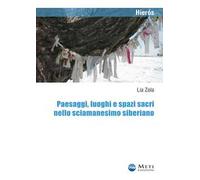 Paesaggi, luoghi e spazi sacri nello sciamanesimo siberiano