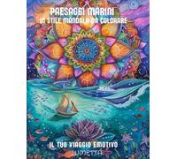 PAESAGGI MARINI IN STILE MANDALA DA COLORARE: IL TUO VIAGGIO EMOTIVO