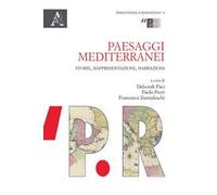 Paesaggi mediterranei. Storie, rappresentazioni, narrazioni