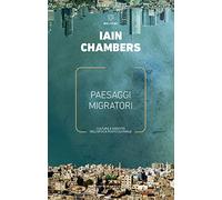 Paesaggi migratori. Cultura e identità nell'epoca postcoloniale