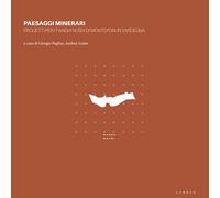 Paesaggi minerari. Progetti per i Fanghi Rossi di Monteponi in Sardegna