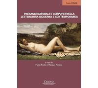 Paesaggi naturali e corporei nella letteratura moderna e contemporanea
