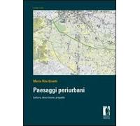 Paesaggi periurbani. Lettura, descrizione, progetto